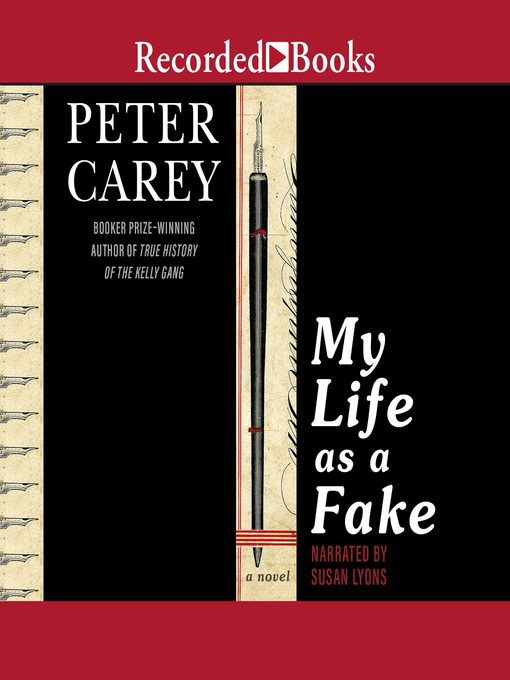Title details for My Life as a Fake by Peter Carey - Available